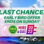 Wire & Gas Early Bird offer ENDS this weekend!
